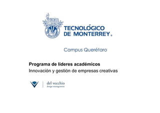 Programa de líderes académicos
Innovación y gestión de empresas creativas
 