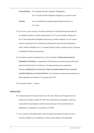 Vicepresidentes: Sr. K. Rahman (miembro empleador, Bangladesh) y
Sra. H. Yacob (miembro trabajadora, Singapur), en su prim...