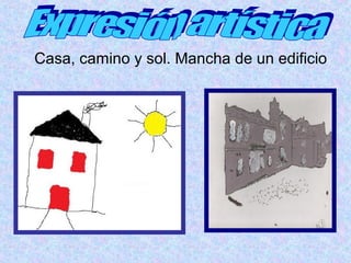 Casa, camino y sol. Mancha de un edificio 
 
