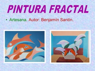 • Artesana. Autor: Benjamín Santín. 
 