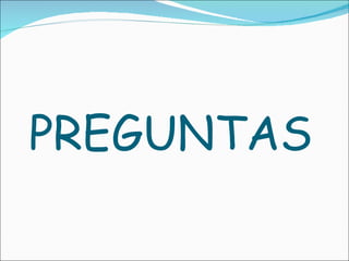 PREGUNTAS 
