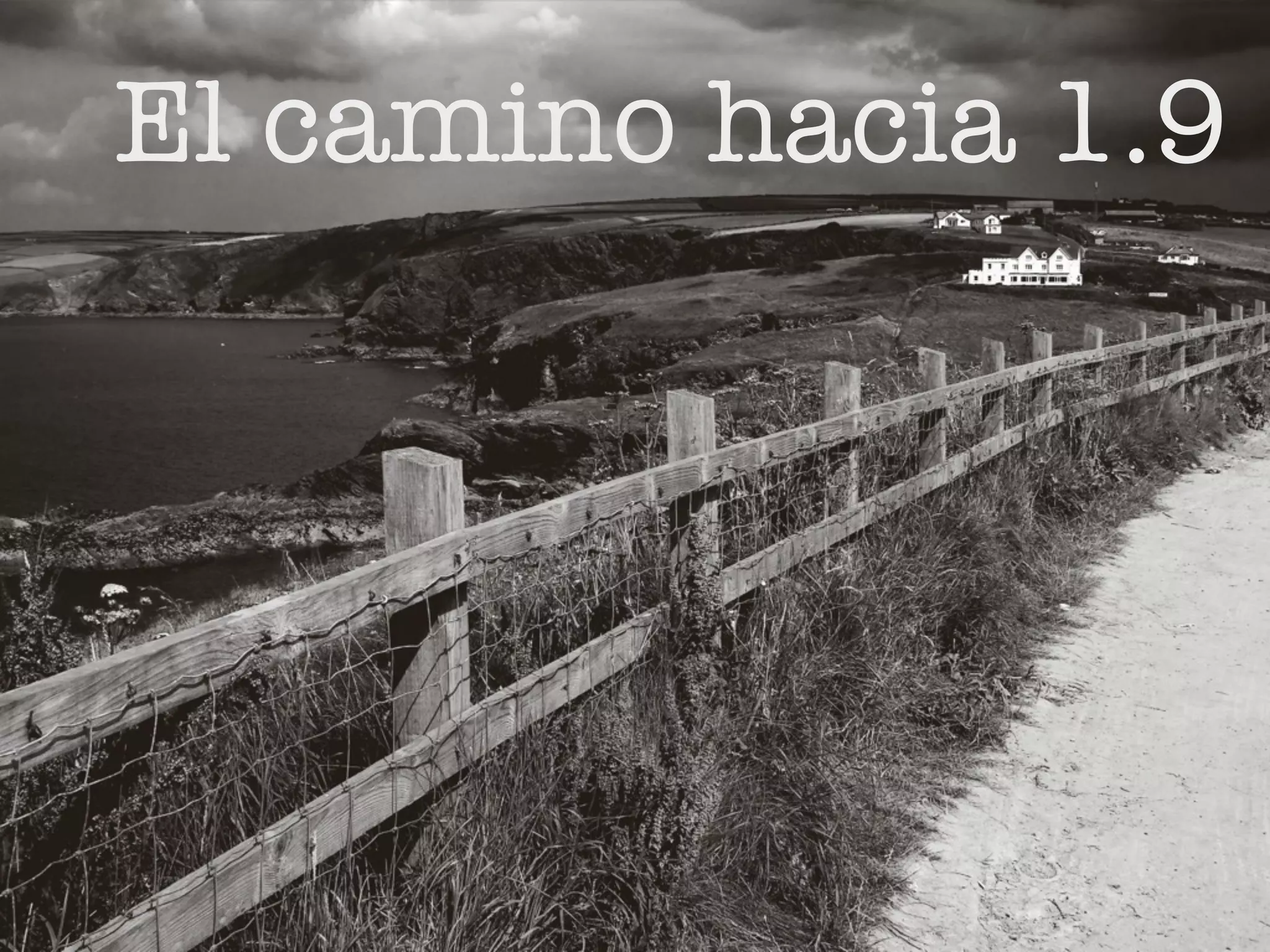El camino hacia 1.9
 