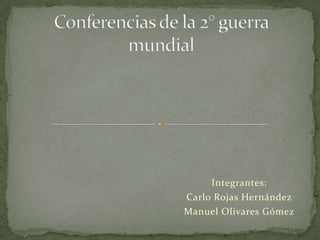 Integrantes:
Carlo Rojas Hernández
Manuel Olivares Gómez
 