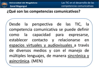 Las TIC en el desarrollo de las competencias comunicativas | PPSX