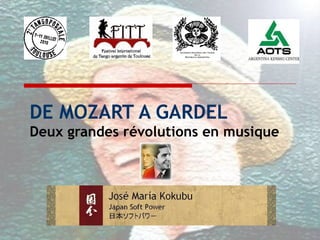 DE MOZART A GARDEL Deux grandes  révolutions  en musique 