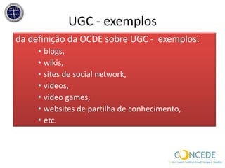 Esforçocreativo e de acréscimo de valor– deveserfeito um esforço de criaçãoou de recriaçãoqueacrescentevalor ao jáexistente. 