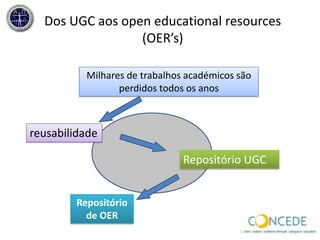 UGC – caminho de aprenderestratégiasdos processos de construção de aprendizagemUGC nãocom um produto final.O que é importantenão é o conteúdo mas o caminho, actividades e partilhasqueconduzem à aprendizagem.