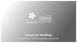 Tuscany for Weddings
Carlotta Ferrari, Direttrice Destination Florence CVB
A project of
 