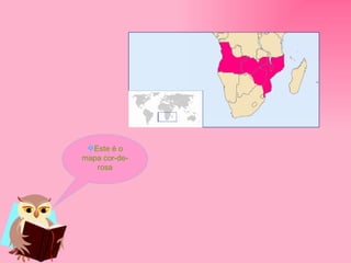 Este é o mapa cor-de-rosa 