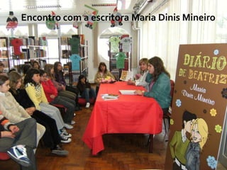 Encontro com a escritora Maria Dinis Mineiro
 