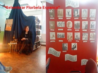 “Relembrar Florbela Espanca”
 