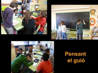 Pensant
el guió
 