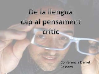 Conferència Daniel
Cassany
 