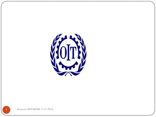 Proyecto REPARTIR. 5.12.2014. 
7  