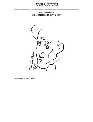 Jean Cocteau
entrevistadopor
WimAMFEFEELD, 1959Y1963
Autorretrato de Jean Cocteau
 