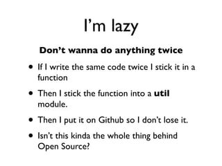 Daniel Greenfeld
                                                                                                         @pydanny




 page
header
                                 I’m stupid
                 Sphinx makes me look good!
          =============
          Installation
          =============

          .. note:: For things with **font like this** it means type it at the command line and hit enter.

          The Basics
          ===========

          0.   **git clone https://pydanny@github.com/pydanny/django-party-pack.git**
          1.   Make sure you have virtualenv installed.
          2.   change directory to the directory that contains this README.rst file.
          3.   **virtualenv pollaxe** and then **source pollaxe/bin/activate**
          4.   **pip install -r requirements.txt**
          5.   **mkdir pollaxe/coverage**

          Building the sphinx docs
          =========================

          1. change directory to docs
          2. **make html**

          Running django-coverage
          ========================

          1. python manage.py test




         http://readthedocs.org/docs/django-party-pack/en/latest/_sources/install.txt
 
