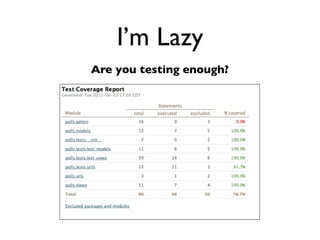 Daniel Greenfeld
                                                                                                      @pydanny




                               I’m stupid
               Sphinx makes me look good!
                 ========================

 page            Reference for Polls App
                 ========================

header           The polls app is a copy of the Django tutorial with some mild PEP-8 cleanup.

                 ``polls.models``
                 =================
                 .. automodule:: polls.models
                     :members:

                 ``polls.views``
                 =================
                 .. automodule:: polls.views
                     :members:

                 ``polls.tests``
                 =================
                 .. automodule:: polls.tests.test_models
                     :members:
                     :undoc-members:

                 .. automodule:: polls.tests.test_views
                     :members:
                     :undoc-members:




         http://readthedocs.org/docs/django-party-pack/en/latest/reference_polls.html
 