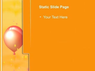 Static Slide Page Your Text Here 