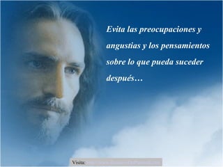 Evita las preocupaciones y angustias y los pensamientos sobre lo que pueda suceder después… Visita:  http://www.RenuevoDePlenitud.com 