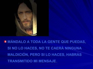 MÁNDALO A TODA LA GENTE QUE PUEDAS, SI NO LO HACES, NO TE CAERÁ NINGUNA MALDICIÓN, PERO SI LO HACES, HABRÁS TRANSMITIDO MI MENSAJE . 