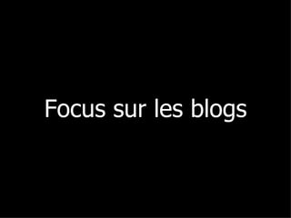 Focus sur les blogs 