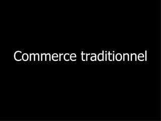 Commerce traditionnel 