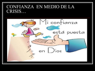 Confianza en medio de la Crisis | PPT