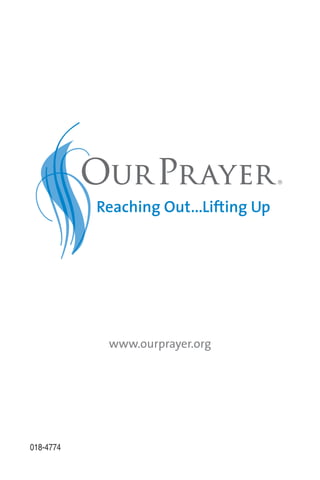 www.ourprayer.org
018-4774
 