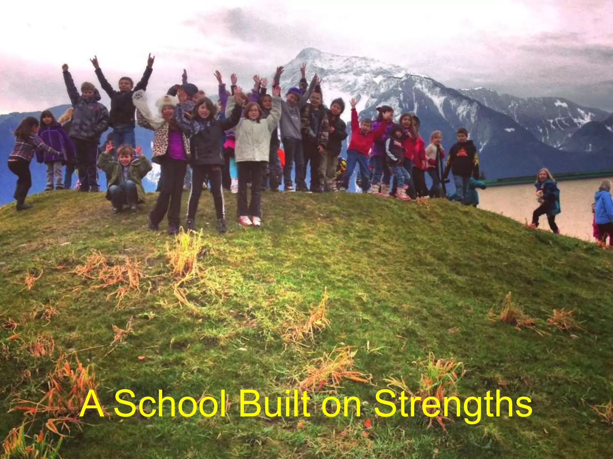 A School Built on Strengths
 