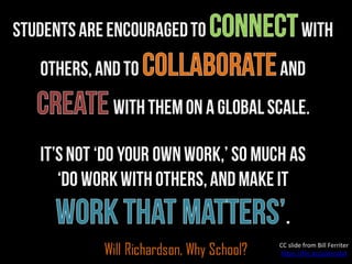 CC slide from Bill Ferriter
https://flic.kr/p/dznabd
 
