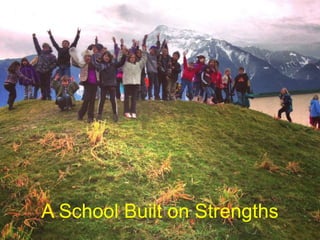 A School Built on Strengths
 