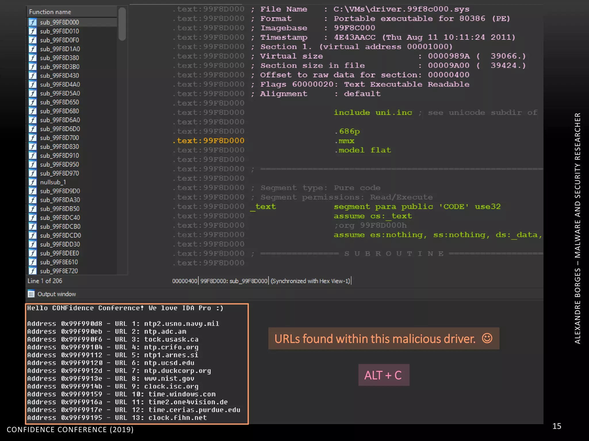 CONFIDENCE CONFERENCE (2019) 15
ALEXANDREBORGES–MALWAREANDSECURITYRESEARCHER
URLs found within this malicious driver. 
ALT + C
 