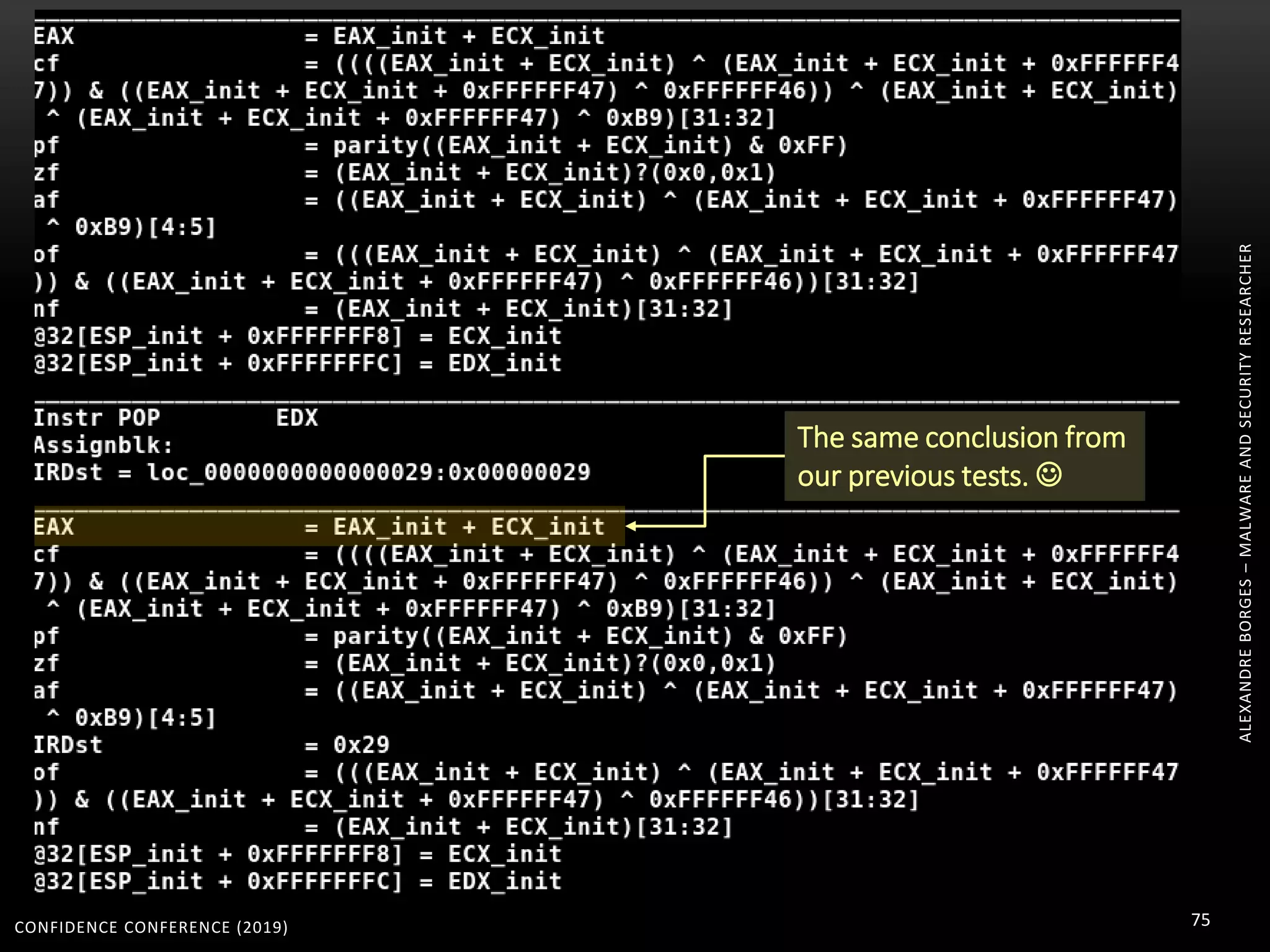 CONFIDENCE CONFERENCE (2019) 75
ALEXANDREBORGES–MALWAREANDSECURITYRESEARCHER
The same conclusion from
our previous tests. 
 