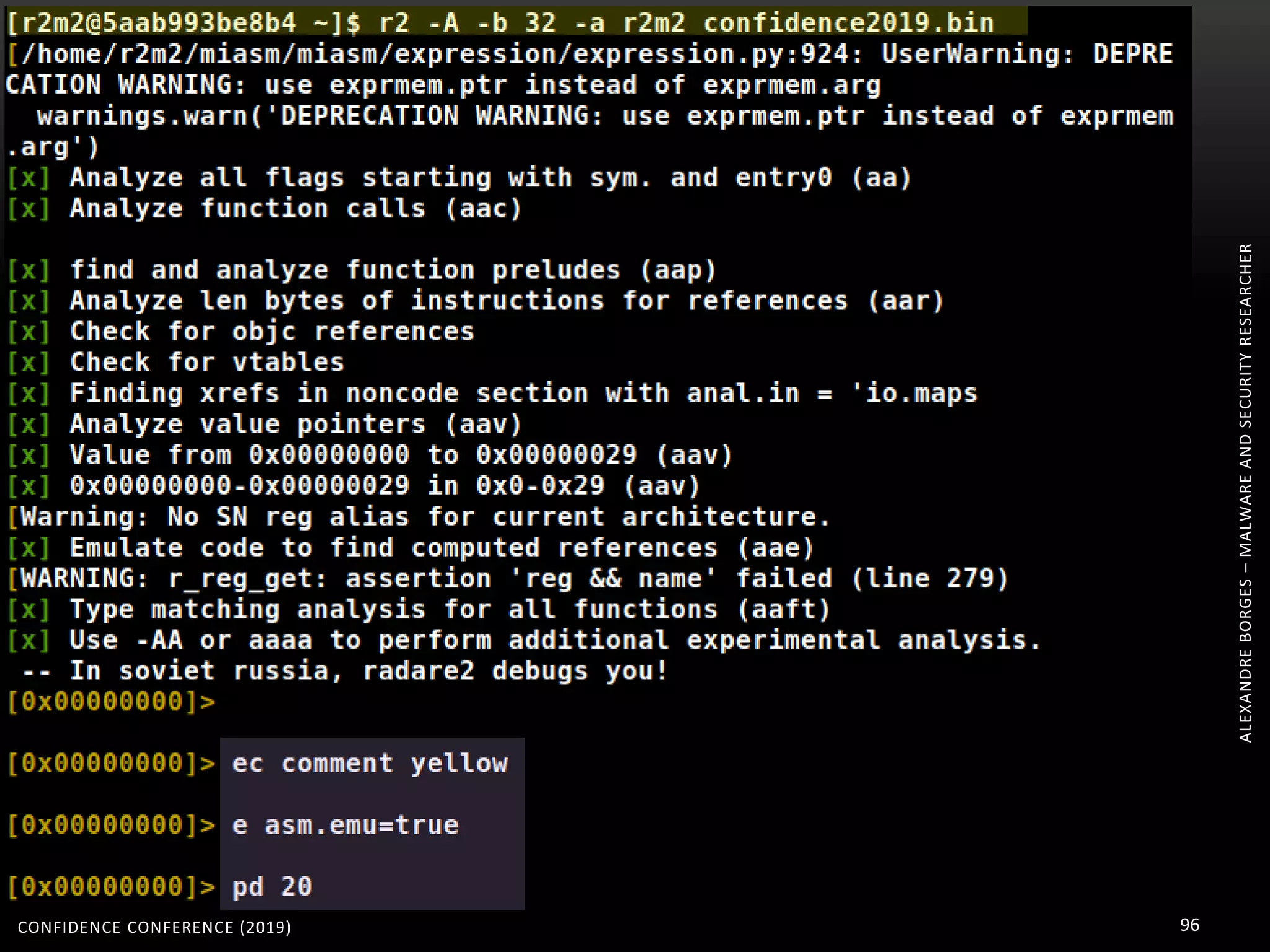 ALEXANDREBORGES–MALWAREANDSECURITYRESEARCHER
CONFIDENCE CONFERENCE (2019) 96
 