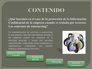 Información estratégica y financiera Se debe conservar la confidencialidad como objetivo primordial de del sistema de seguridad.