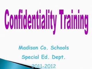Madison Co. Schools
Special Ed. Dept.
2011-2012
 