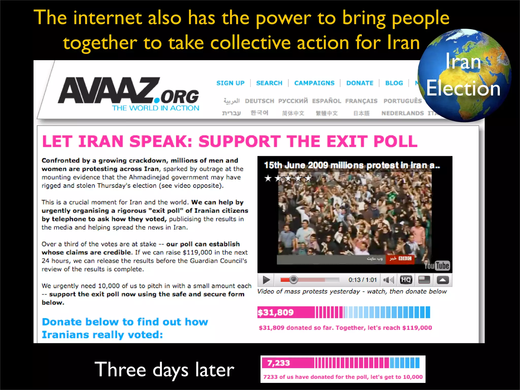 Three days later The internet also has the power to bring people together to take collective action for Iran Iran Election 