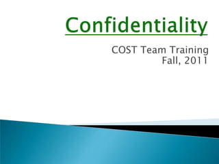 COST Team Training
        Fall, 2011
 