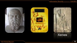 Information Security ------------- Fall 2013
Van Hoang Nguyen
 