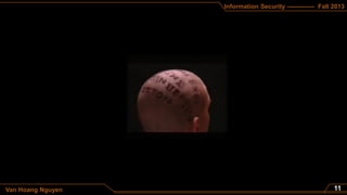 Information Security ------------- Fall 2013
Van Hoang Nguyen
 