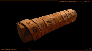 Information Security ------------- Fall 2013
Van Hoang Nguyen
 