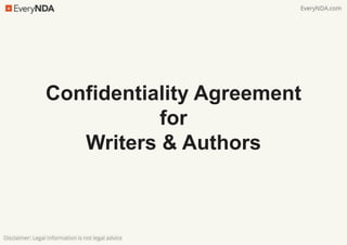 Confidentiality Agreement
for
Writers & Authors
 