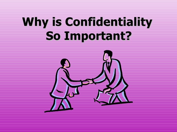 Confidentiality A Responsibility of Legal Staff