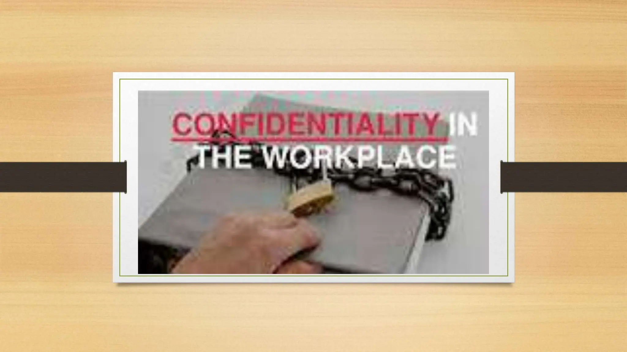 The Confidentiality in the Workplace.pptx