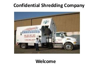 Confidential Shredding Company

Welcome

 
