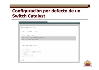 Configuración por defecto de un
Switch Catalyst
 