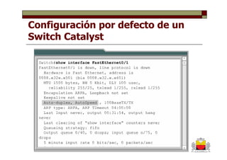Configuración por defecto de un
Switch Catalyst
 