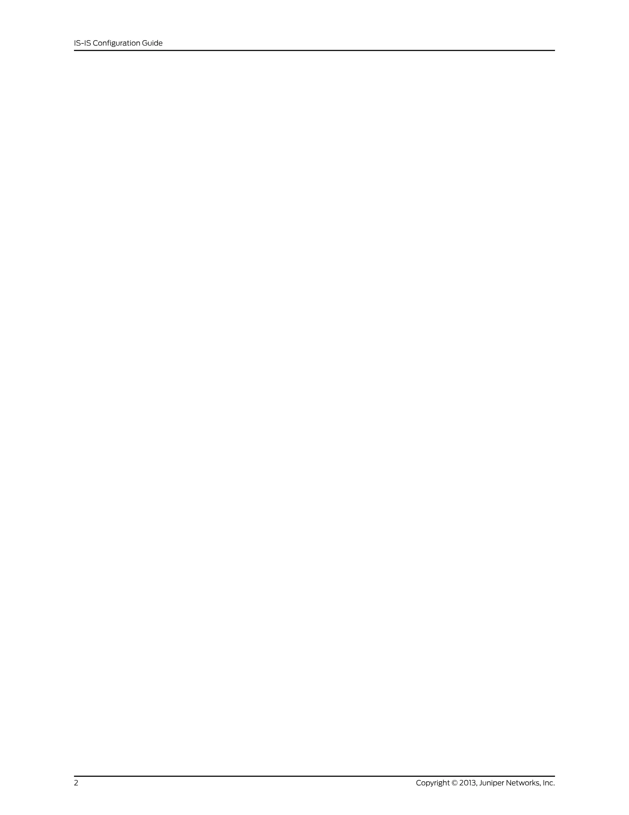 Copyright © 2013, Juniper Networks, Inc.2
IS-IS Configuration Guide
 