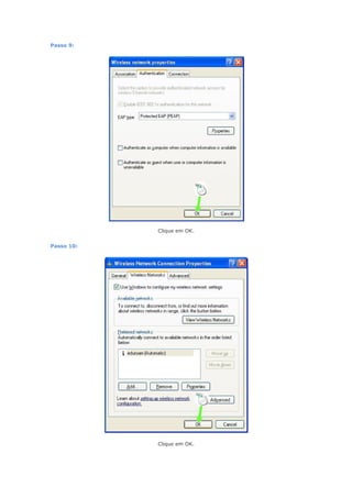 Passo 9:




            Clique em OK.


Passo 10:




            Clique em OK.
 