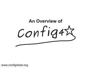 An Overview of




www.config4star.org
 